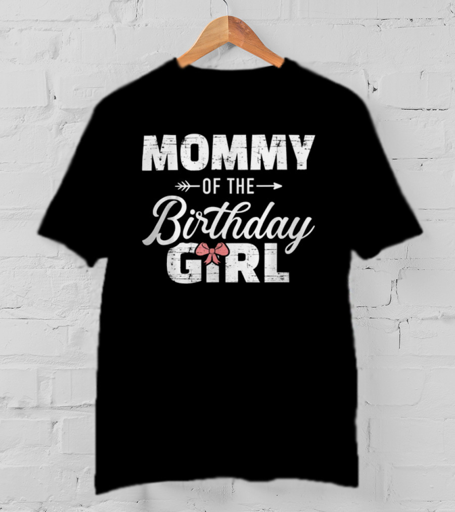 Mommy Of The Birthday Girl Matching Family For Mom T-Shirt