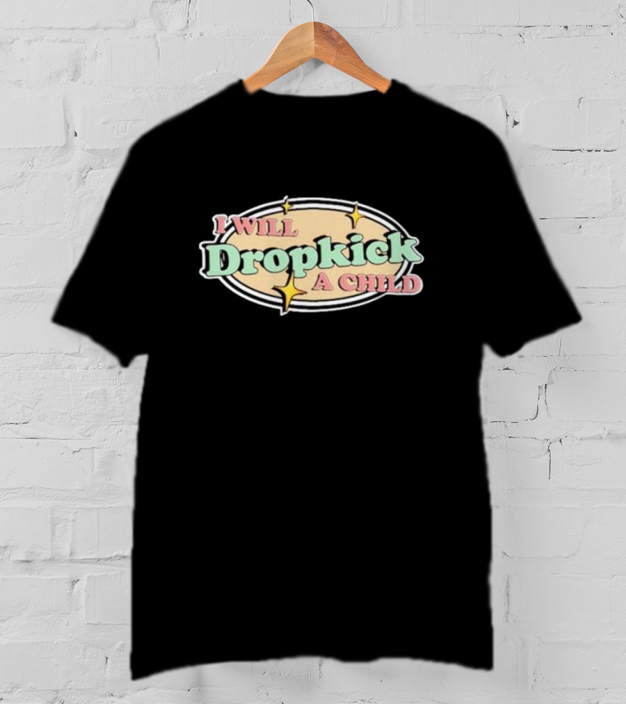 I Will Dropkick A Child Oval Retro Style With Stars T-Shirt