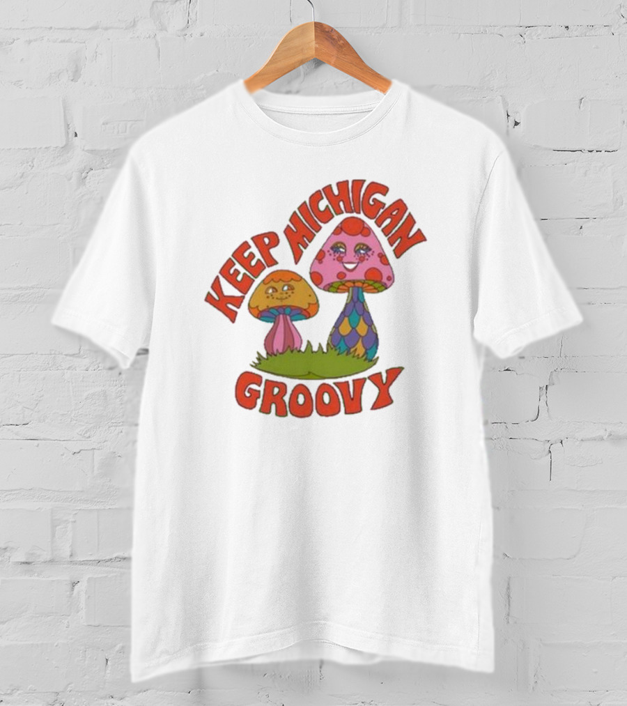 Keep Michigan Groovy With Colorful Psychedelic Mushrooms T-Shirt