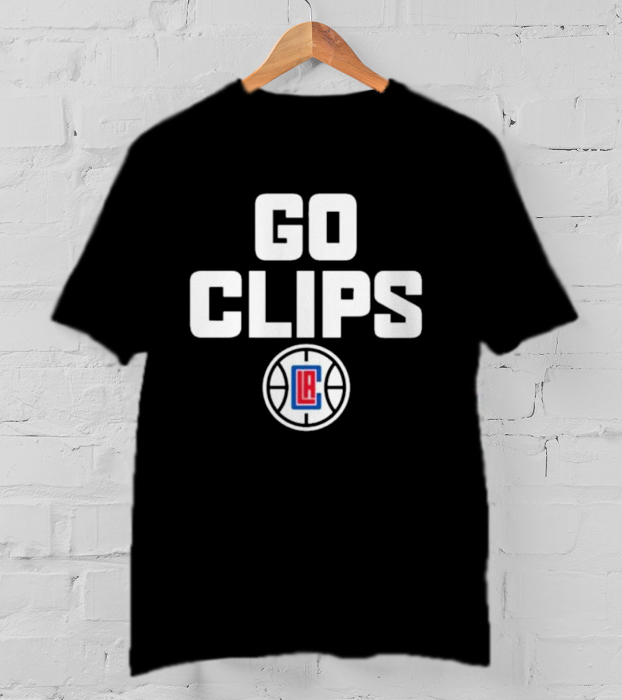 Go Clips LA Clippers Basketball Fan Spirit T-Shirt