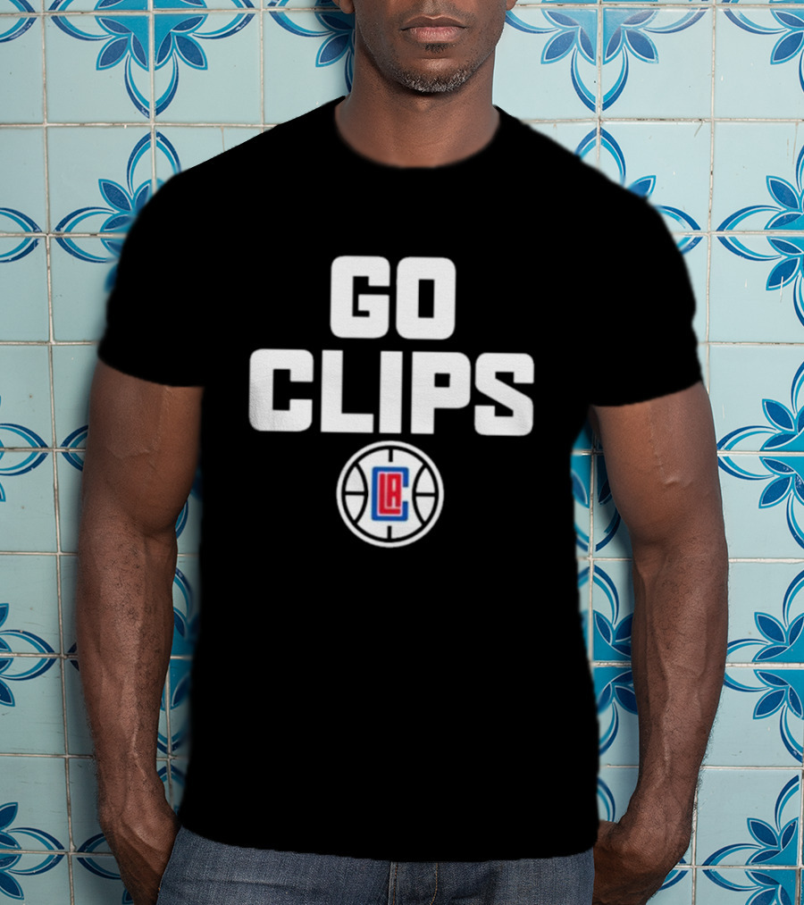 Go Clips LA Clippers Basketball Fan Spirit T-Shirt