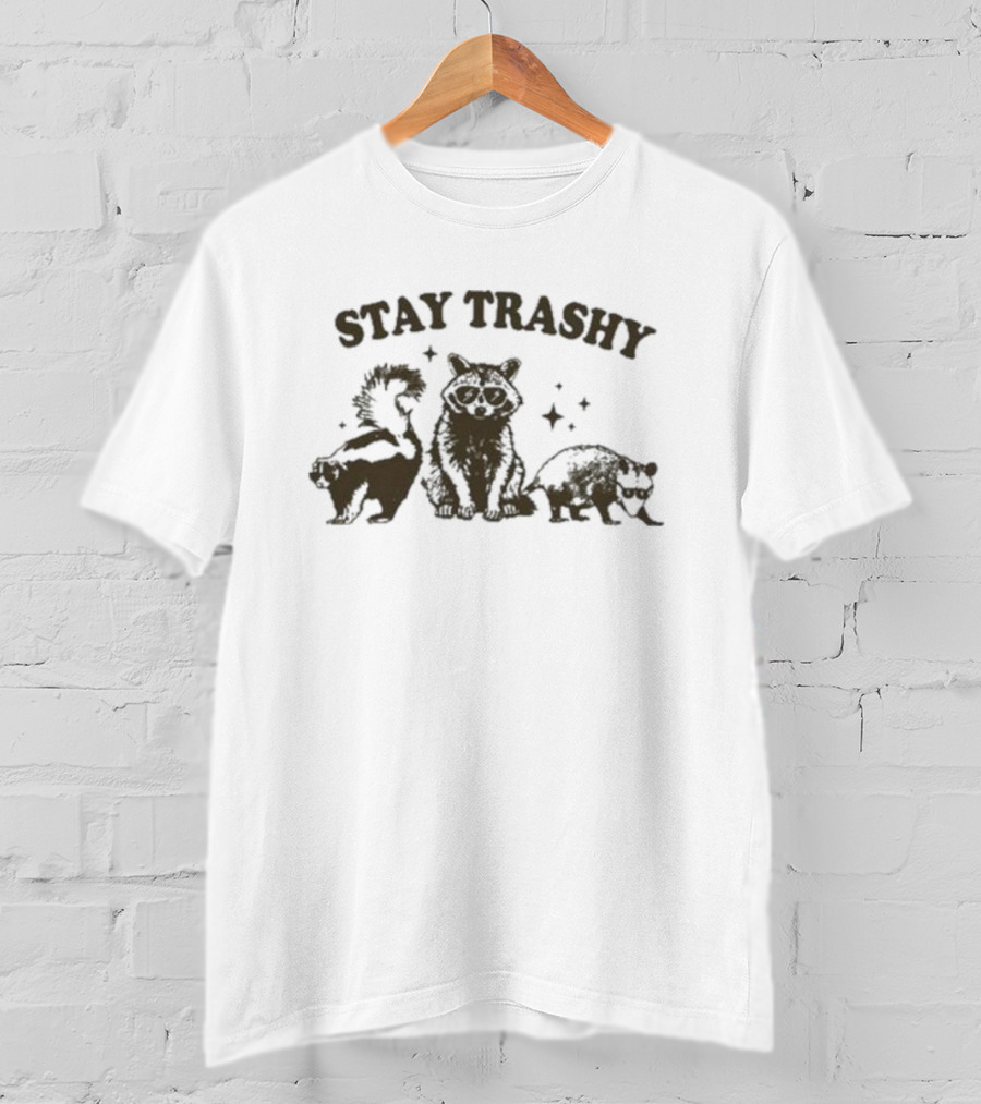 Stay Trashy Pwebbssnark Raccoon Skunk Opossum T-Shirt