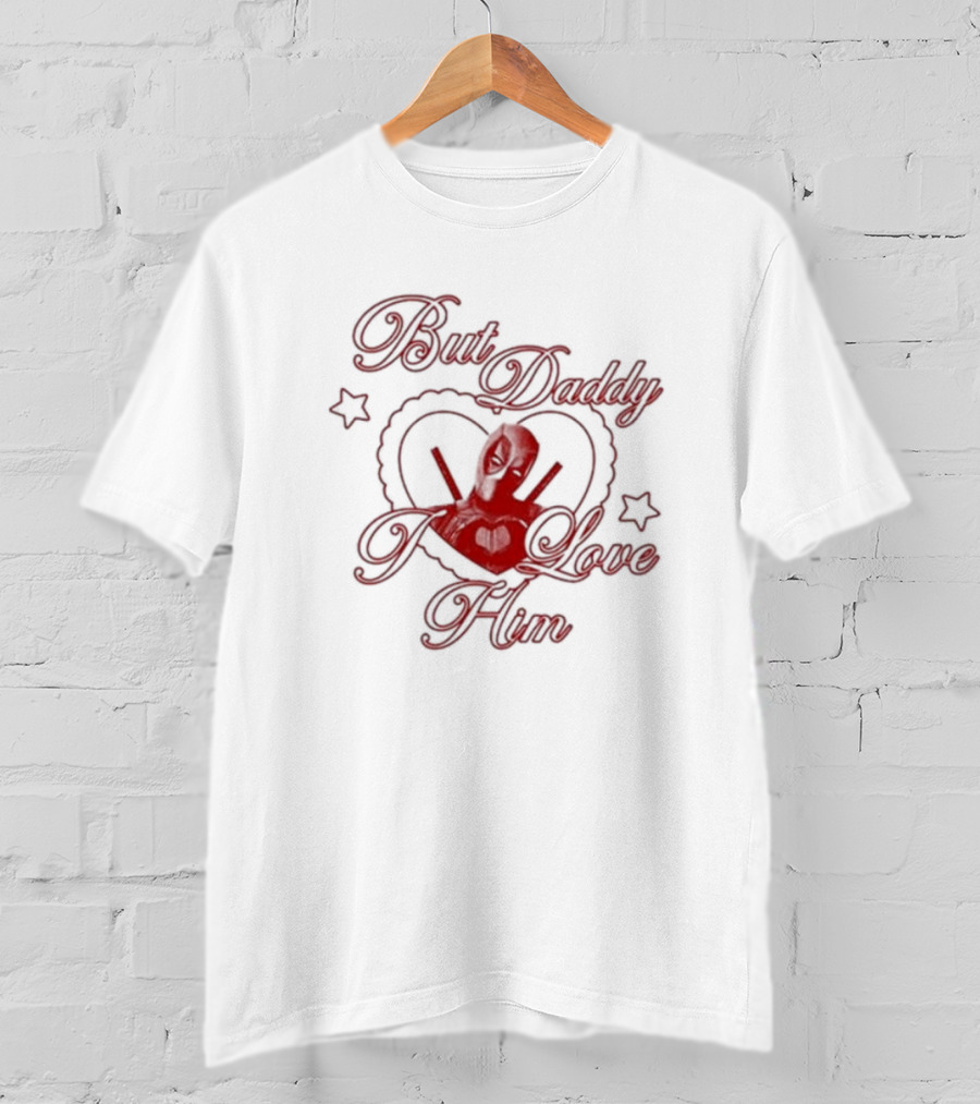But Daddy I Love Him Deadpool Heart Emoji T-Shirt