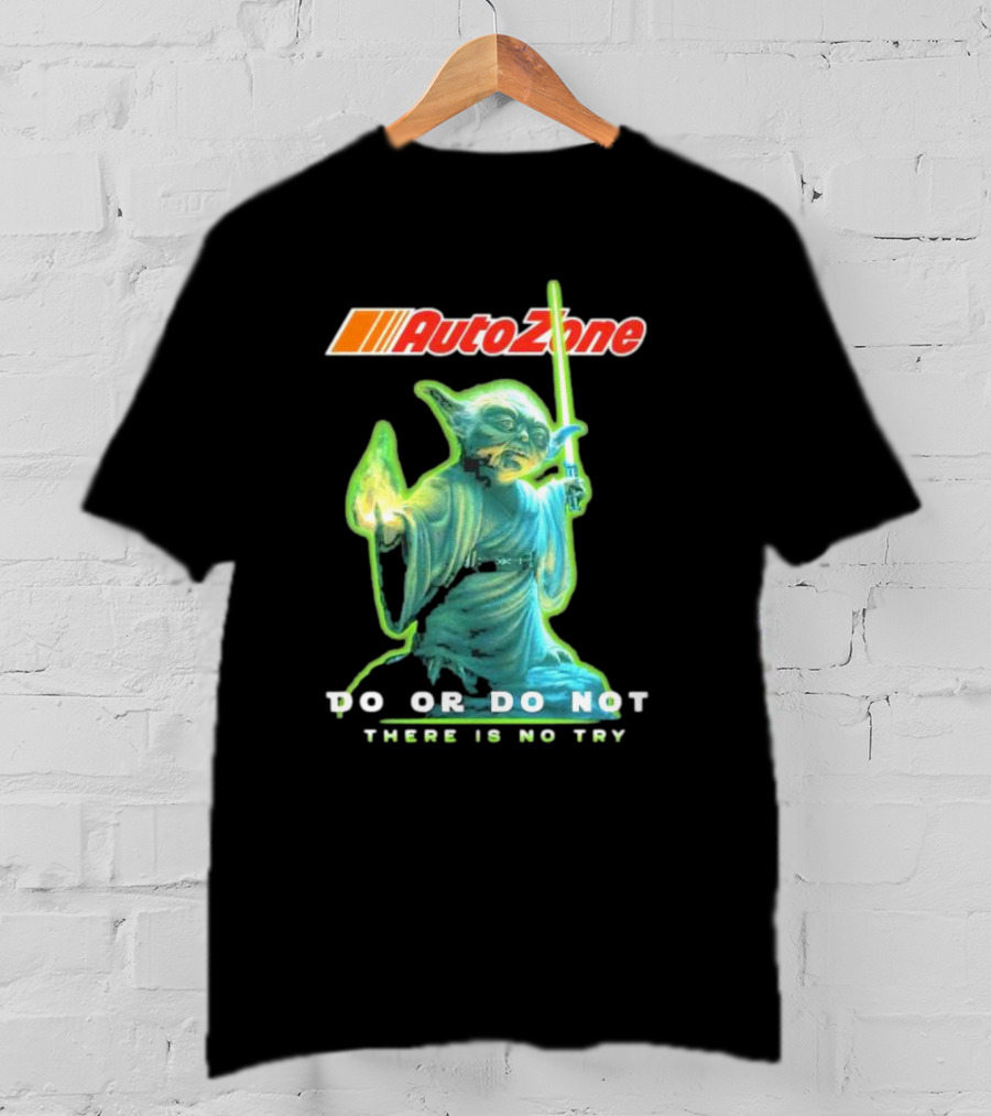 AutoZone Yoda Do Or Do Not There Is No Try Star Wars T-Shirt