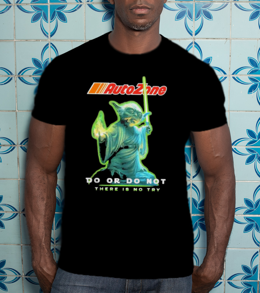 AutoZone Yoda Do Or Do Not There Is No Try Star Wars T-Shirt
