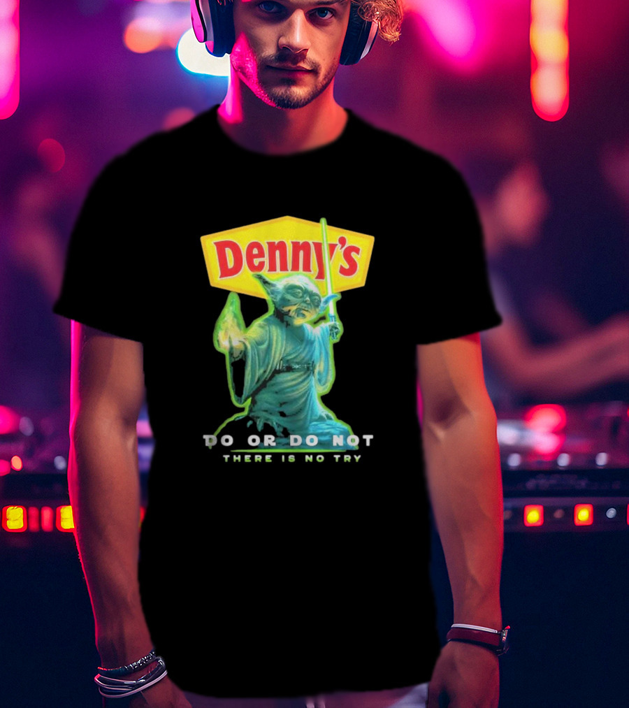 Yoda Star Wars Denny’s Do Or Do Not There Is No Try T-Shirt