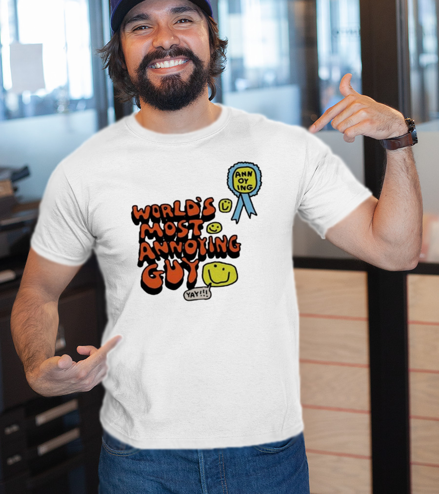 World’s Most Annoying Guy Yay Annoying Badge Smiley Faces T-Shirt