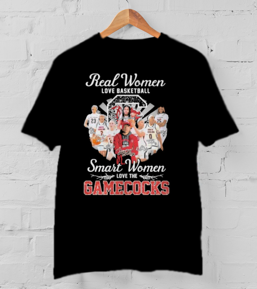 Real Women Love Basketball Smart Women Love The Gamecocks Signatures T-Shirt