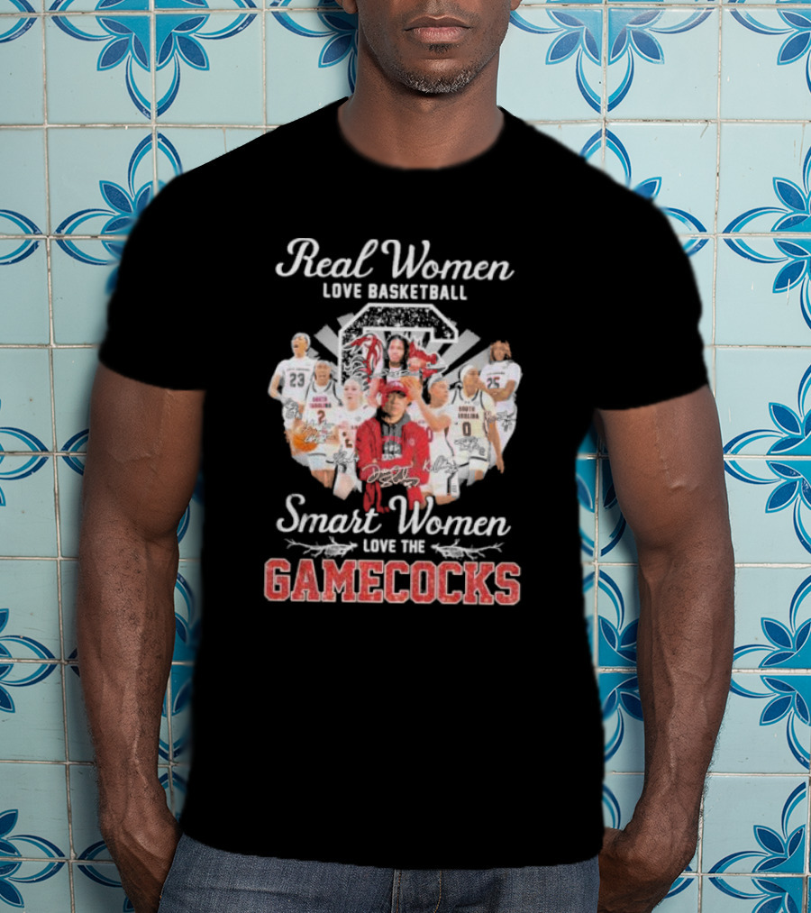 Real Women Love Basketball Smart Women Love The Gamecocks Signatures T-Shirt