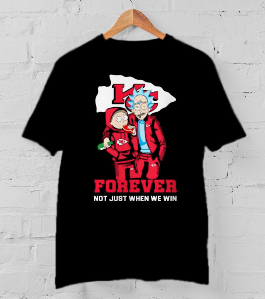 Rick And Morty KC Chiefs Forever Not Just When We Win T-Shirt
