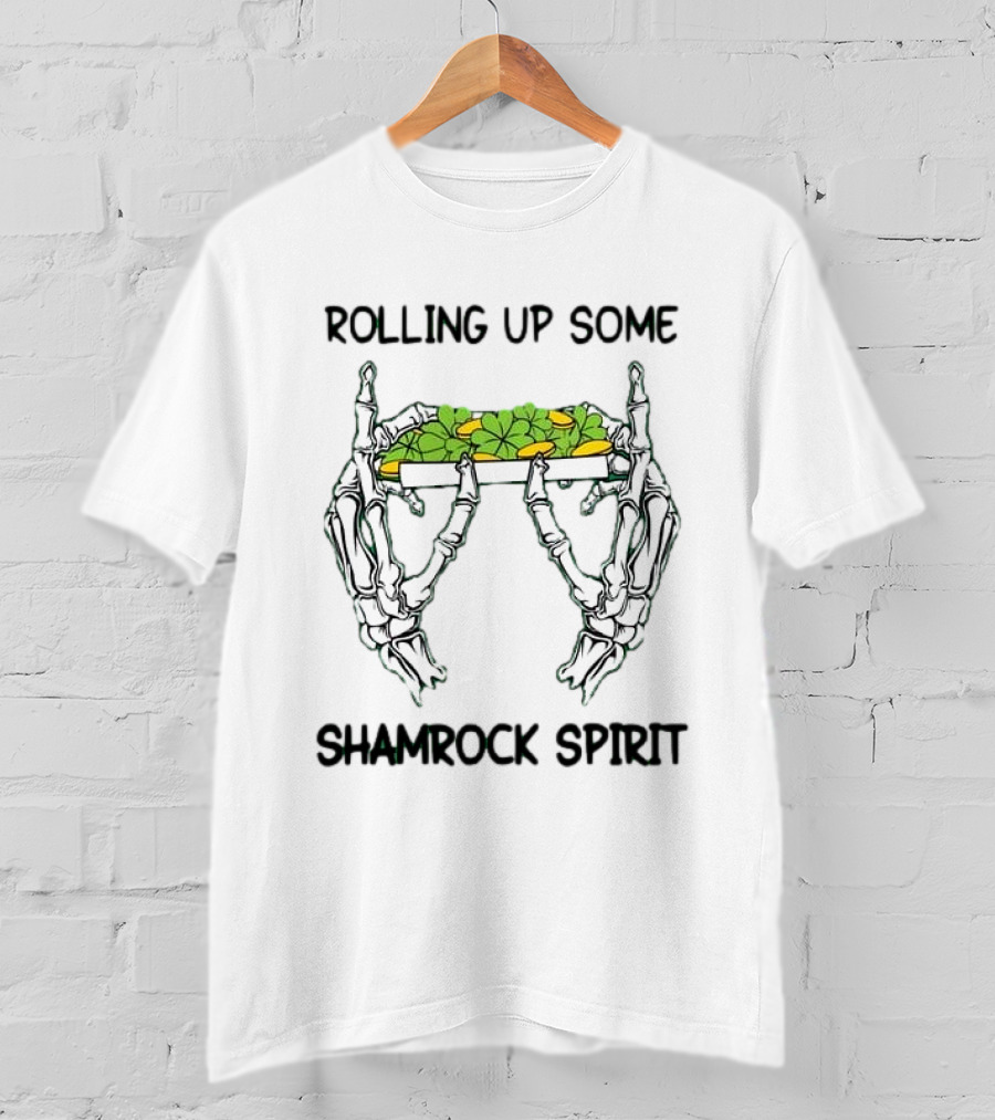 Rolling Up Some Shamrock Spirit Skeleton Hands St Patrick's Day T-Shirt