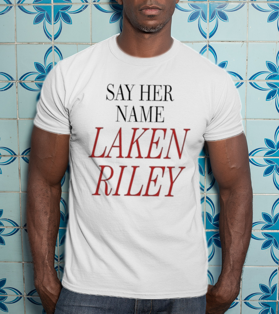 Say Her Name Laken Riley T-Shirt