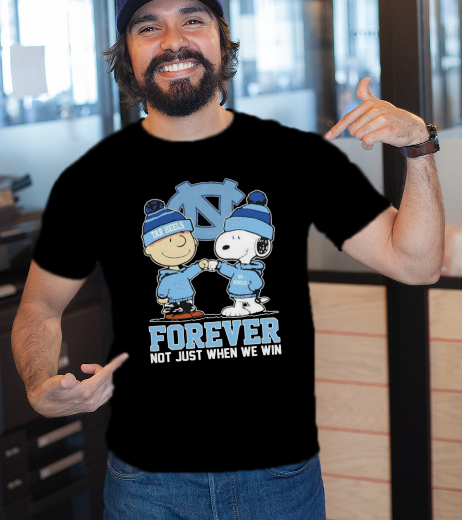 Snoopy And Charlie Brown North Carolina Tar Heels Go Heels Forever Not Just When We Win T-Shirt