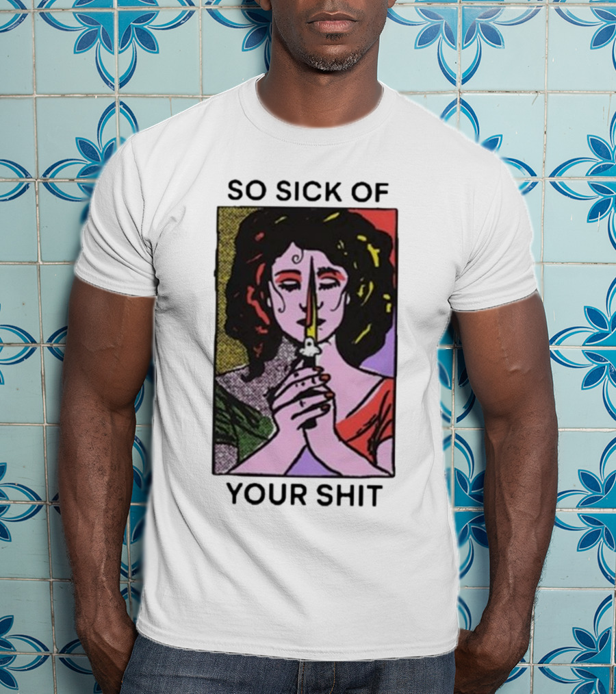 So Sick Of Your Shit Woman Holding Knife Colorful Pop T-Shirt