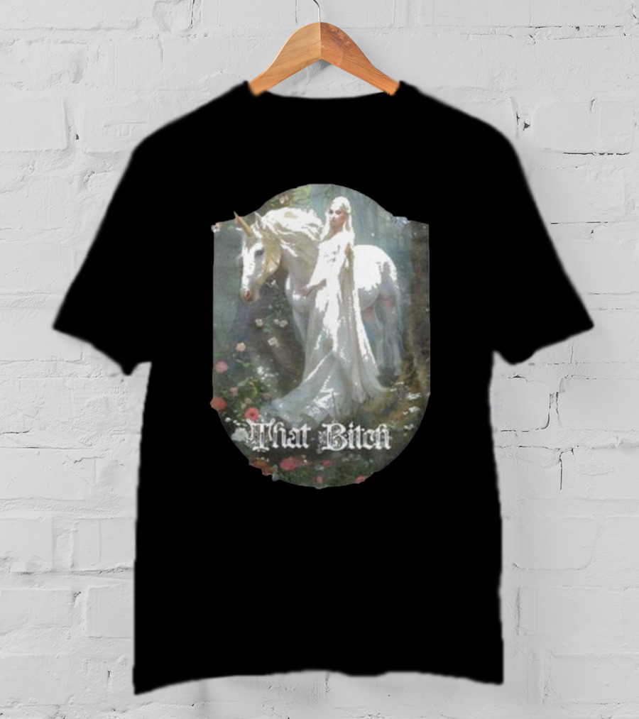 That Bitch Medieval Fantasy Unicorn Ethereal Woman In Forest T-Shirt