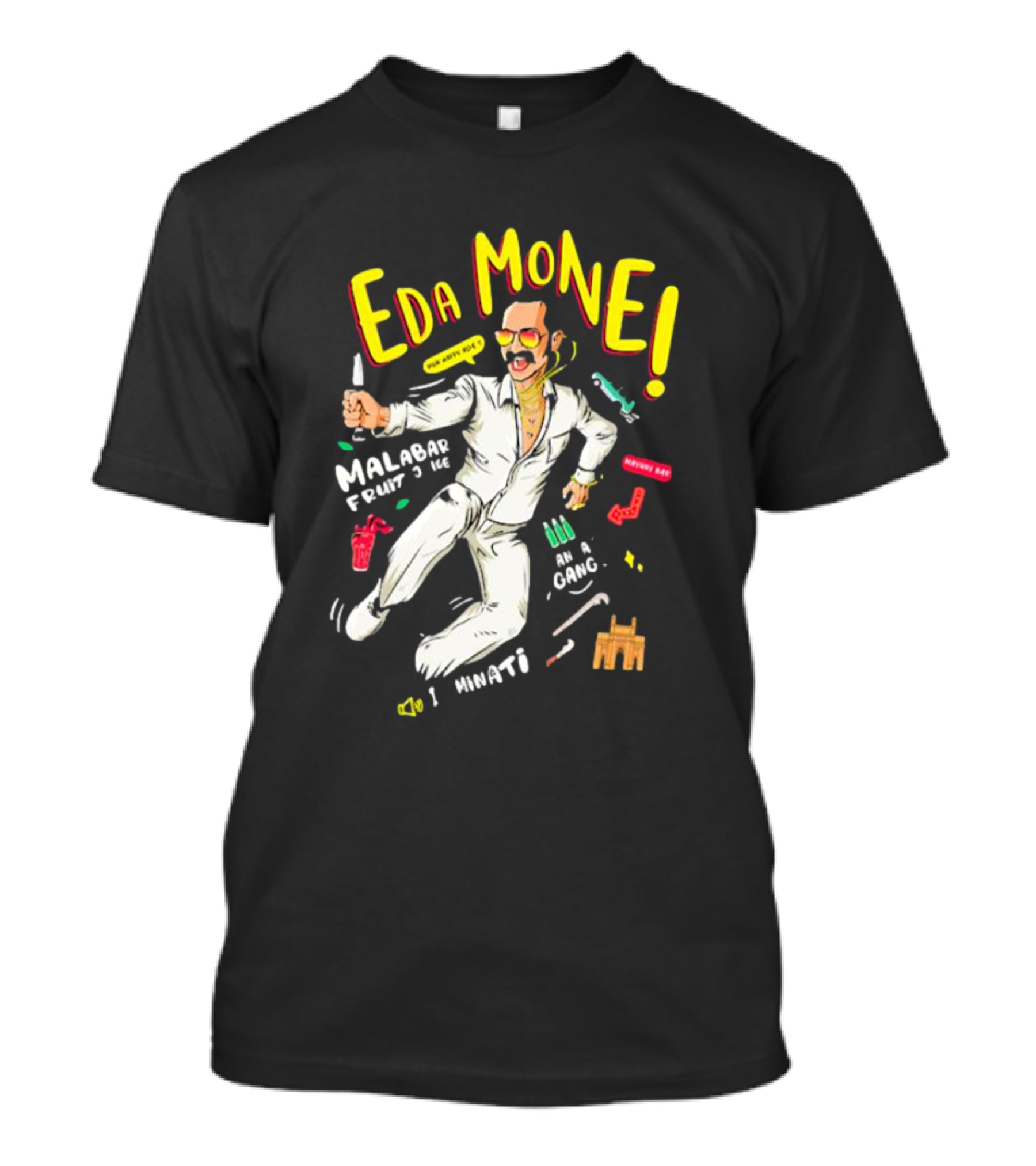 Eda Mone Malabar Fruit Juice Illuminati Mone Babu An A Gang T-Shirt
