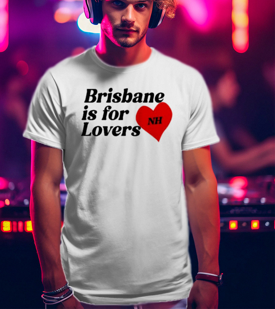 NiallHoran NH Brisbane Is For Lovers T-Shirt