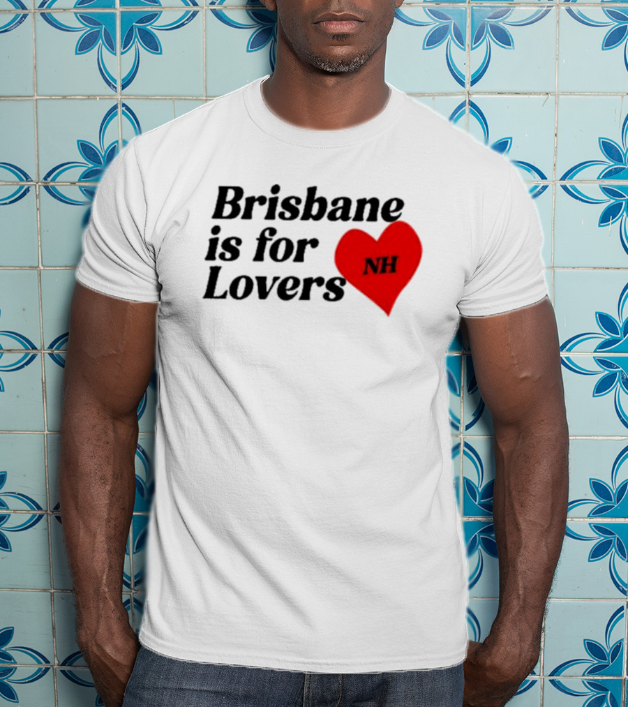 NiallHoran NH Brisbane Is For Lovers T-Shirt
