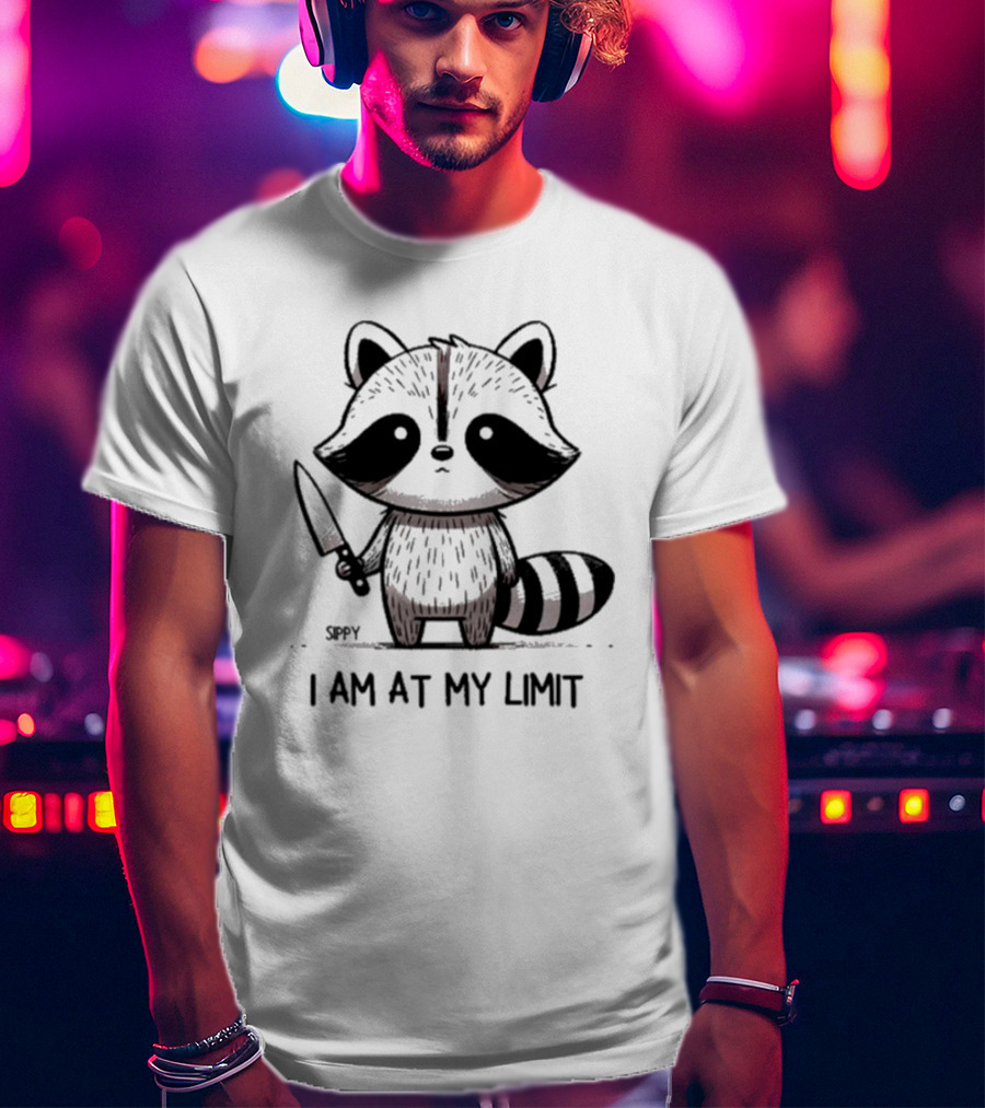 Sippy I Am At My Limit Raccoon Holding Knife T-Shirt
