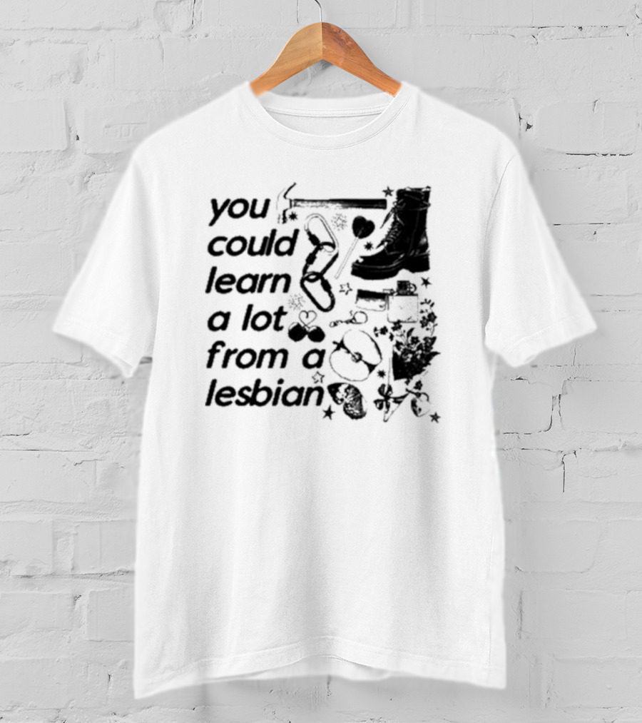 You Could Learn A Lot From A Lesbian Combat Boots Handcuffs Flowers Tools Heart Infinity Stars T-Shirt