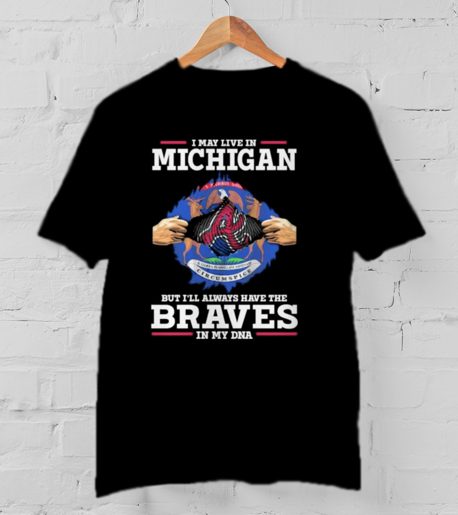 Michigan Resident Loyal To Atlanta Braves DNA Connection T-Shirt