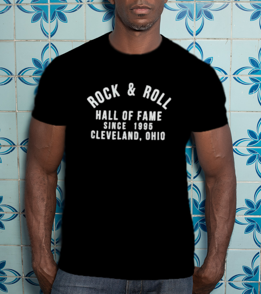 Rock And Roll Hall Of Fame Since 1995 Cleveland Ohio T-Shirt