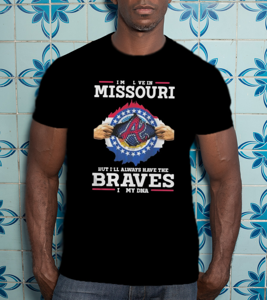 Live In Missouri Always Braves DNA T-Shirt