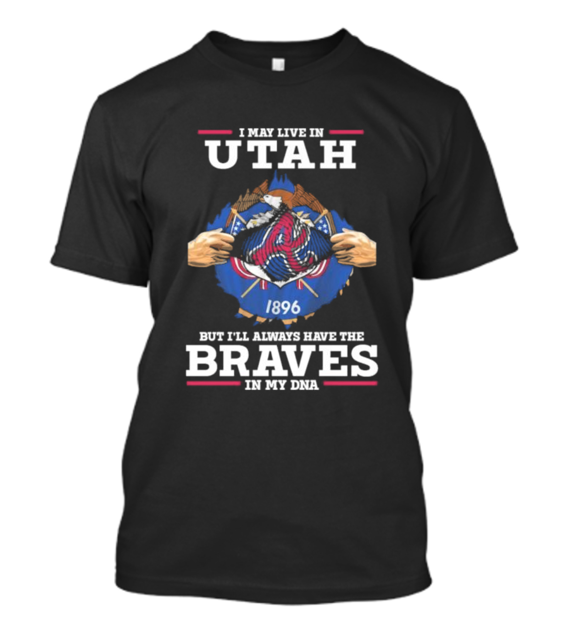 I May Live In Utah But I’ll Always Have The Braves In My Dna 1896 T-Shirt