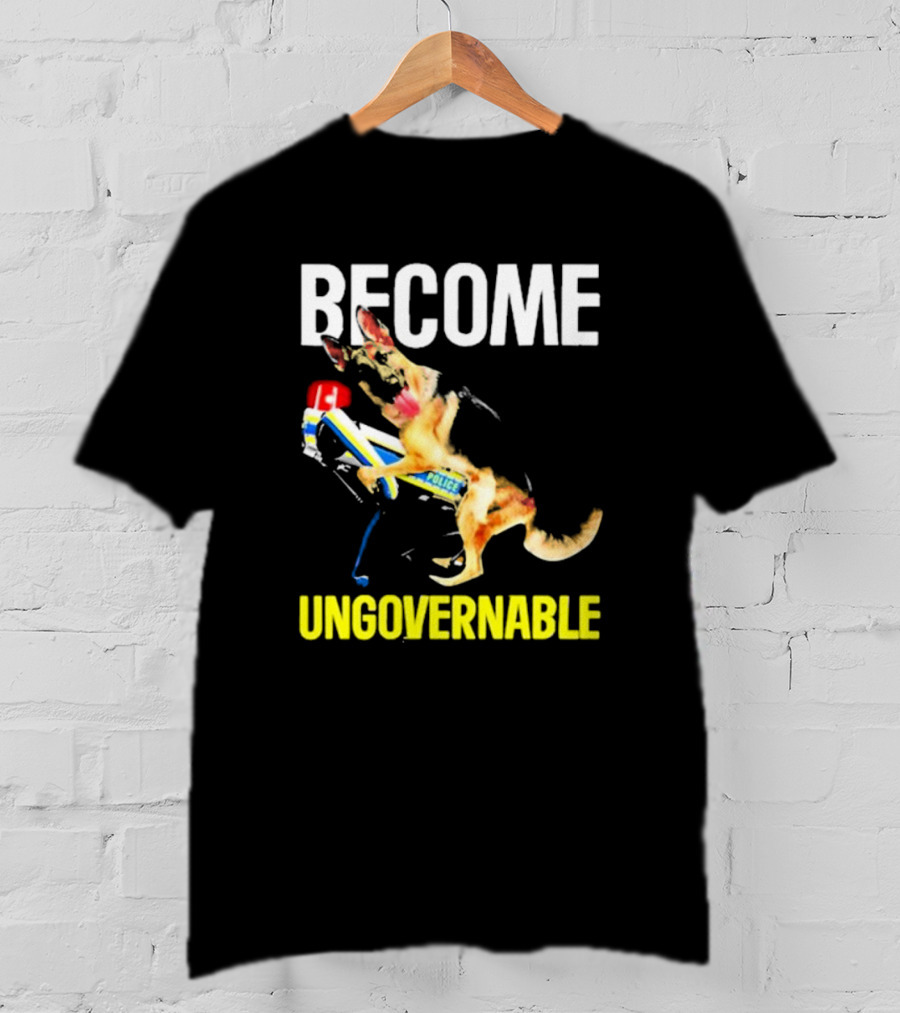 Become Ungovernable Police Dog Challenge T-Shirt