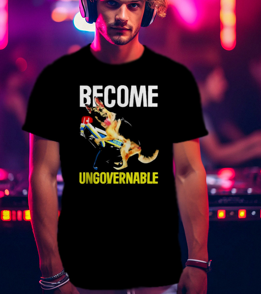 Become Ungovernable Police Dog Challenge T-Shirt