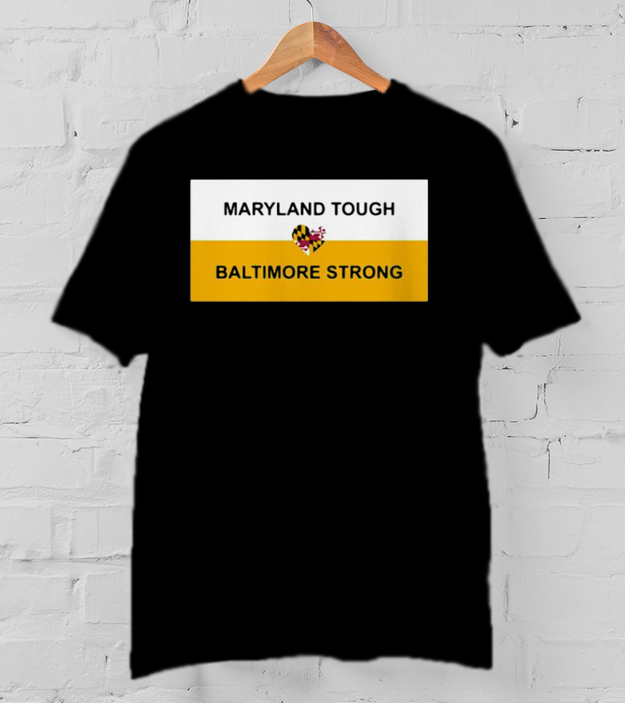 Maryland Tough Baltimore Strong Heart Maryland Flag T-Shirt