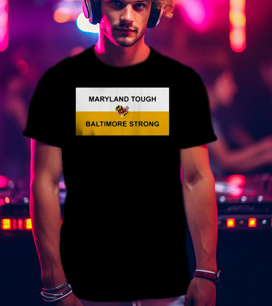 Maryland Tough Baltimore Strong Heart Maryland Flag T-Shirt