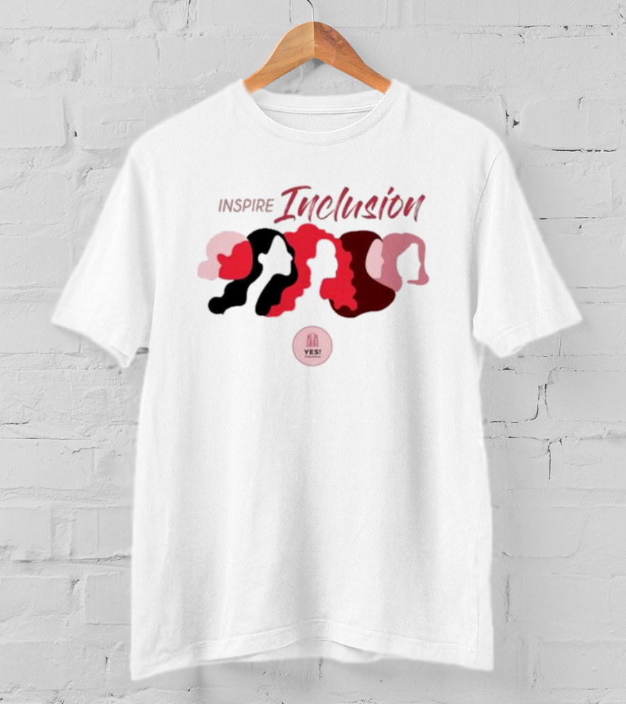 Inspire Inclusion YES Women's History Month T-Shirt