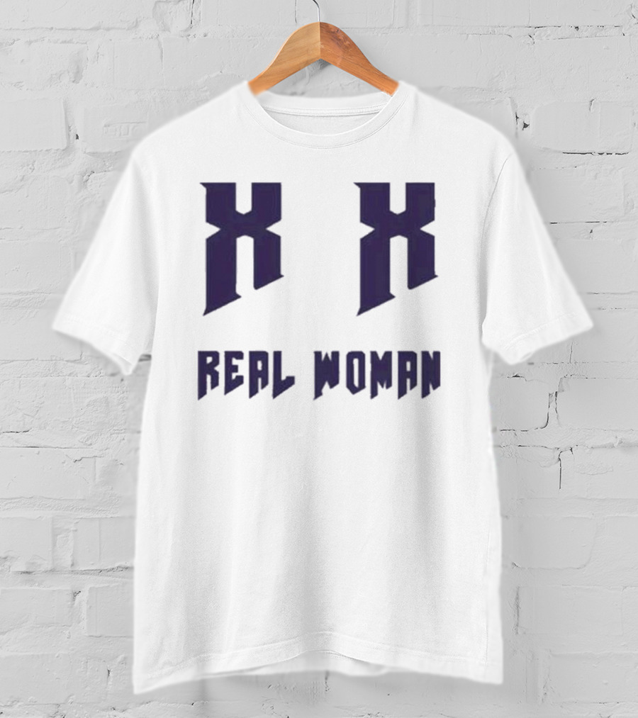 Xx Real Woman T-Shirt
