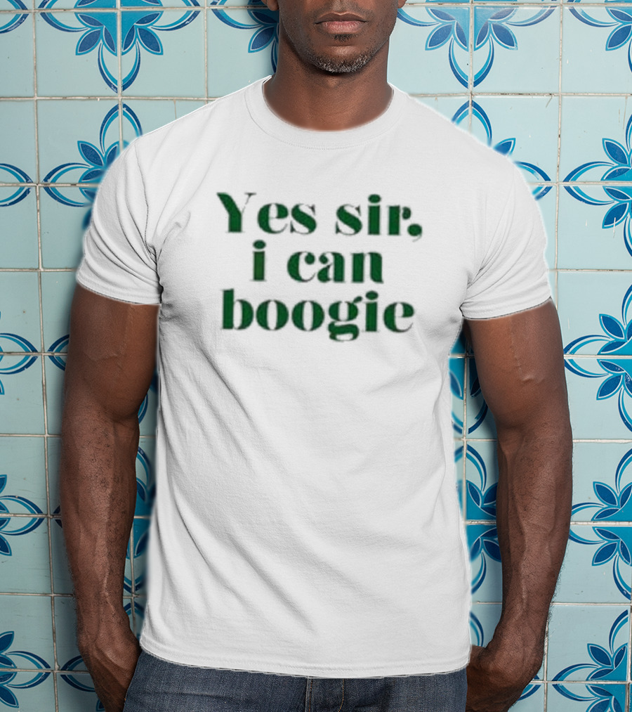 Yes Sir I Can Boogie T-Shirt