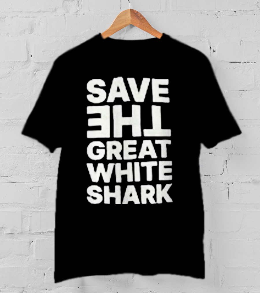Save The Great White Shark T-Shirt