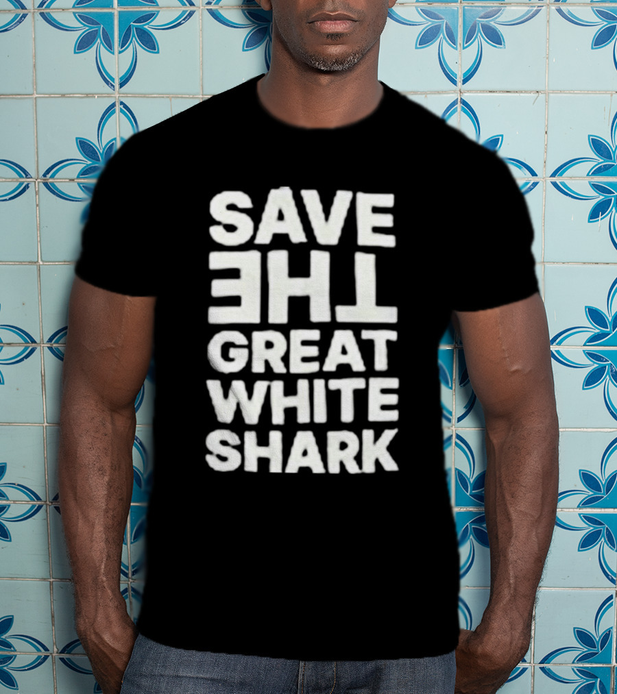 Save The Great White Shark T-Shirt