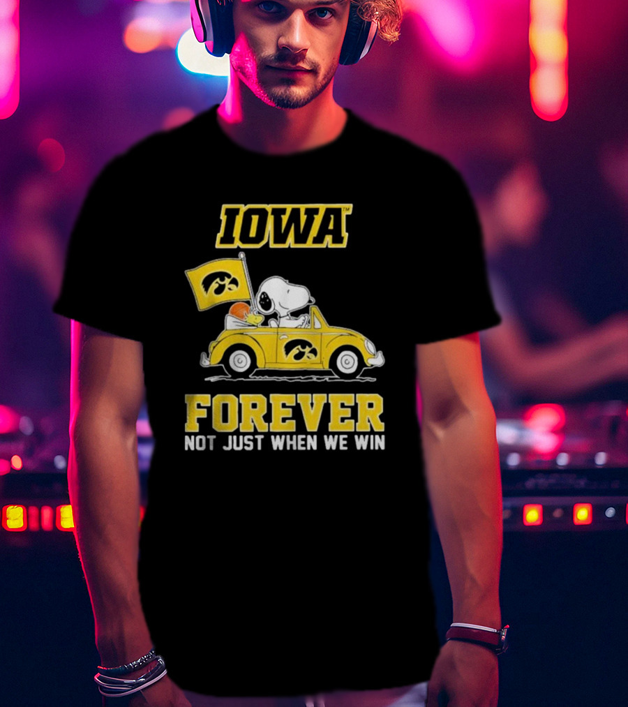 Iowa Hawkeyes Snoopy And Woodstock Car Forever Not Just When We Win T-Shirt