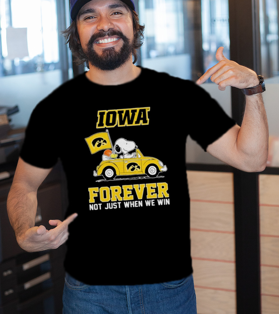 Iowa Hawkeyes Snoopy And Woodstock Car Forever Not Just When We Win T-Shirt