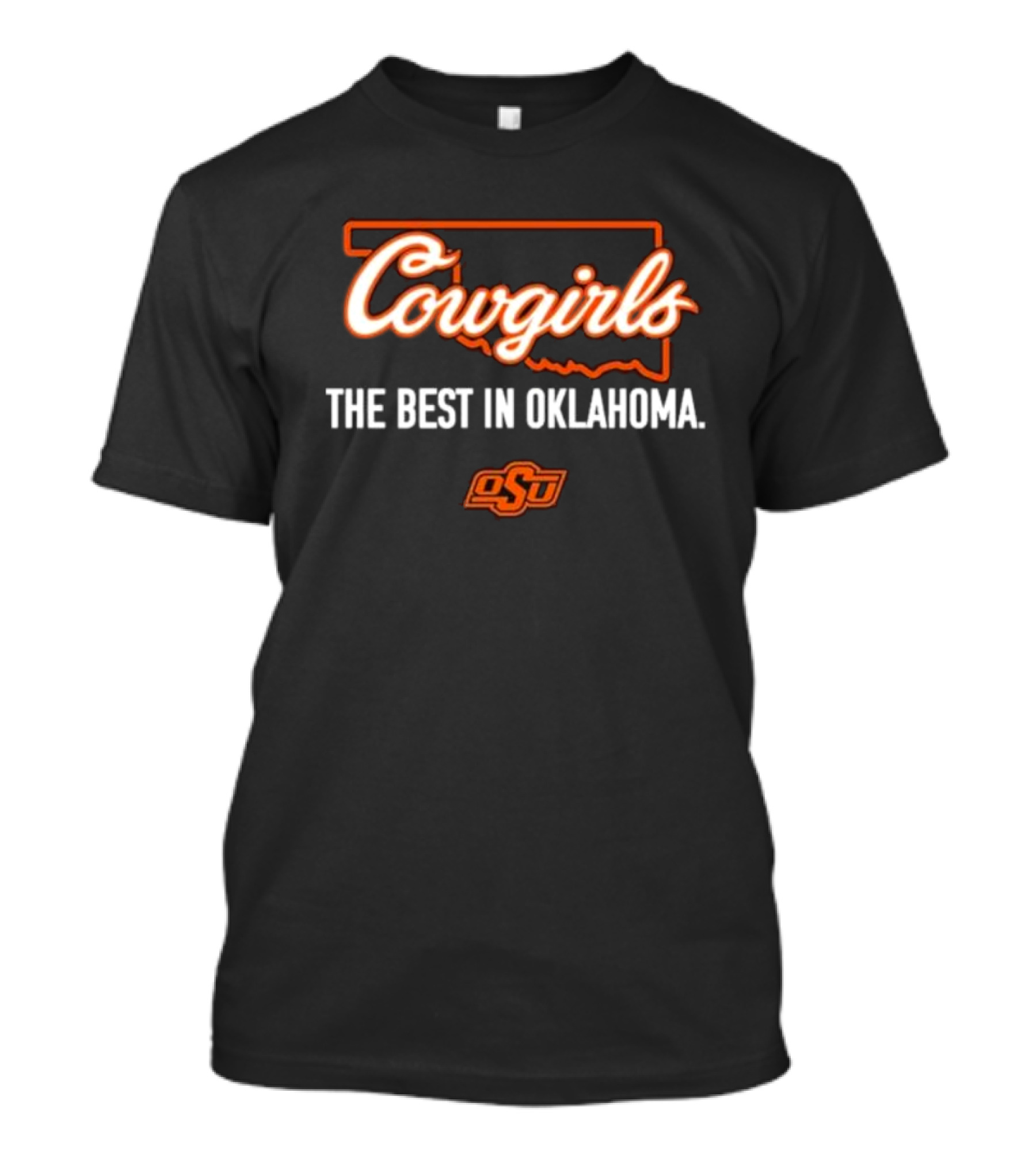 Oklahoma State Cowboys Cowgirls OSU The Best In Oklahoma T-Shirt