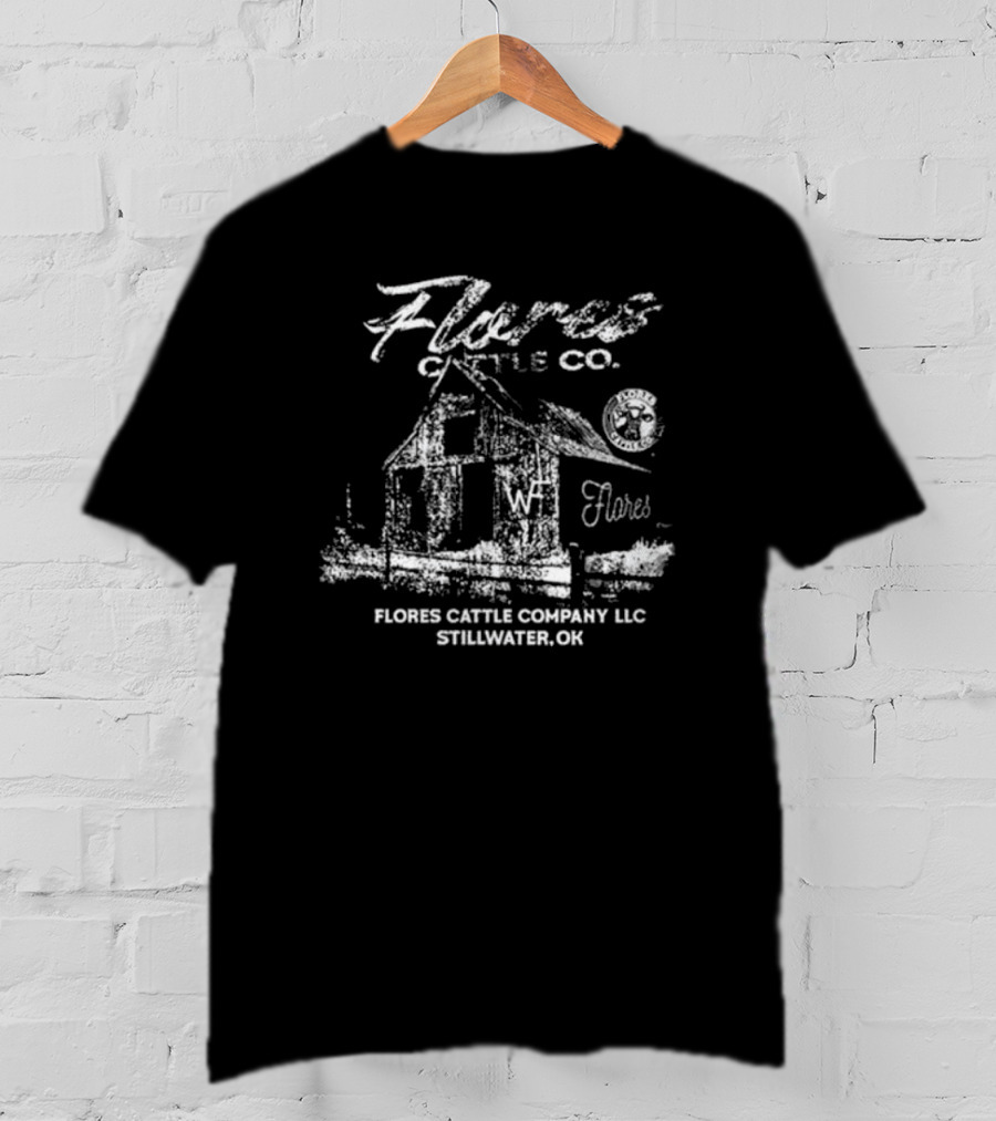 Flores Cattle Company LLC Stillwater OK Wyatt Flores T-Shirt