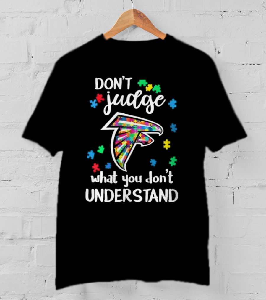 Atlanta Falcons Don't Judge What You Don't Understand Autism Puzzle Pieces T-Shirt
