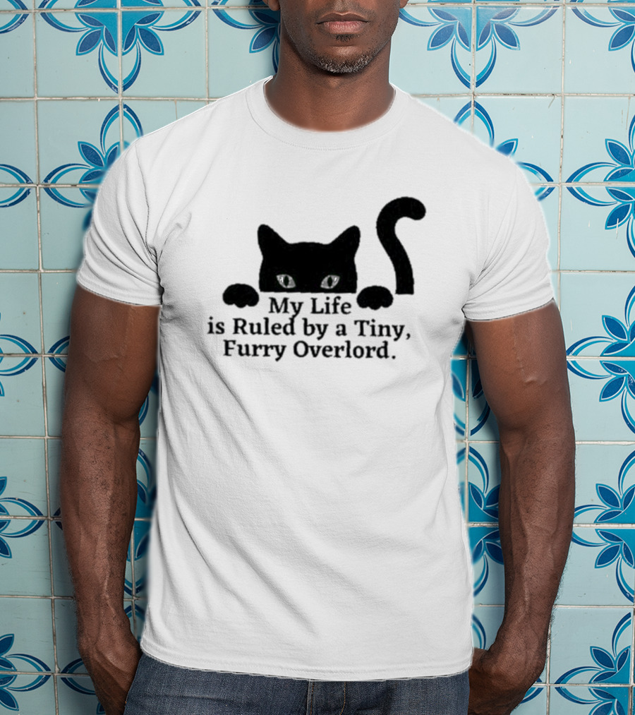 Black Cat My Life Is Ruled By A Tiny Furry Overlord T-Shirt