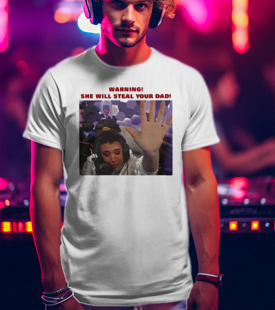 Warning She Will Steal Your Dad Raised Hand Microphone Scene T-Shirt