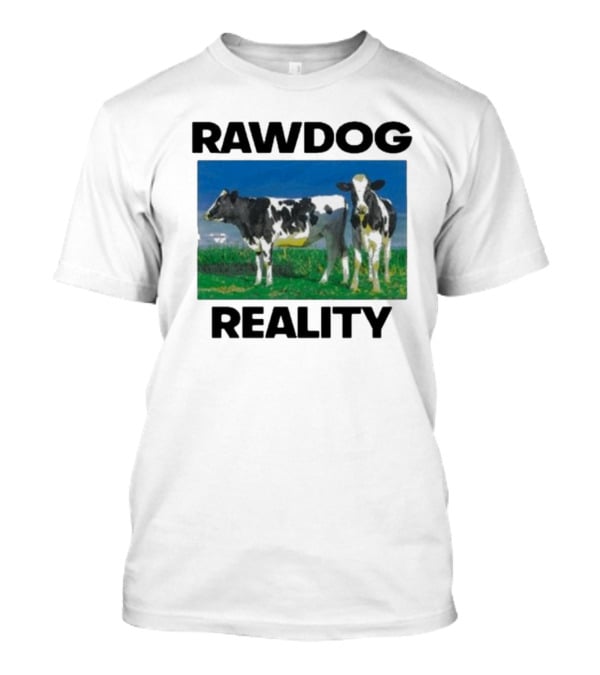 Findsleeptees Rawdog Reality Cows In Green Pasture T-Shirt