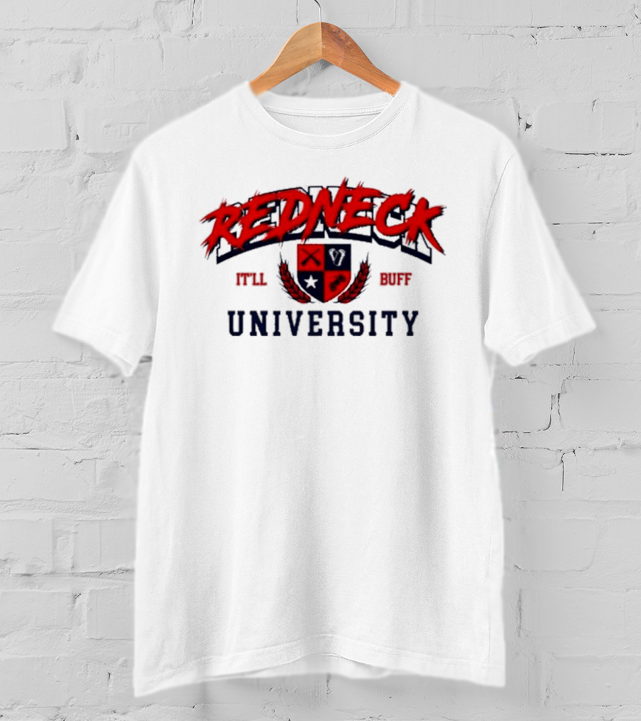 Redneck University It'll Buff Crest T-Shirt