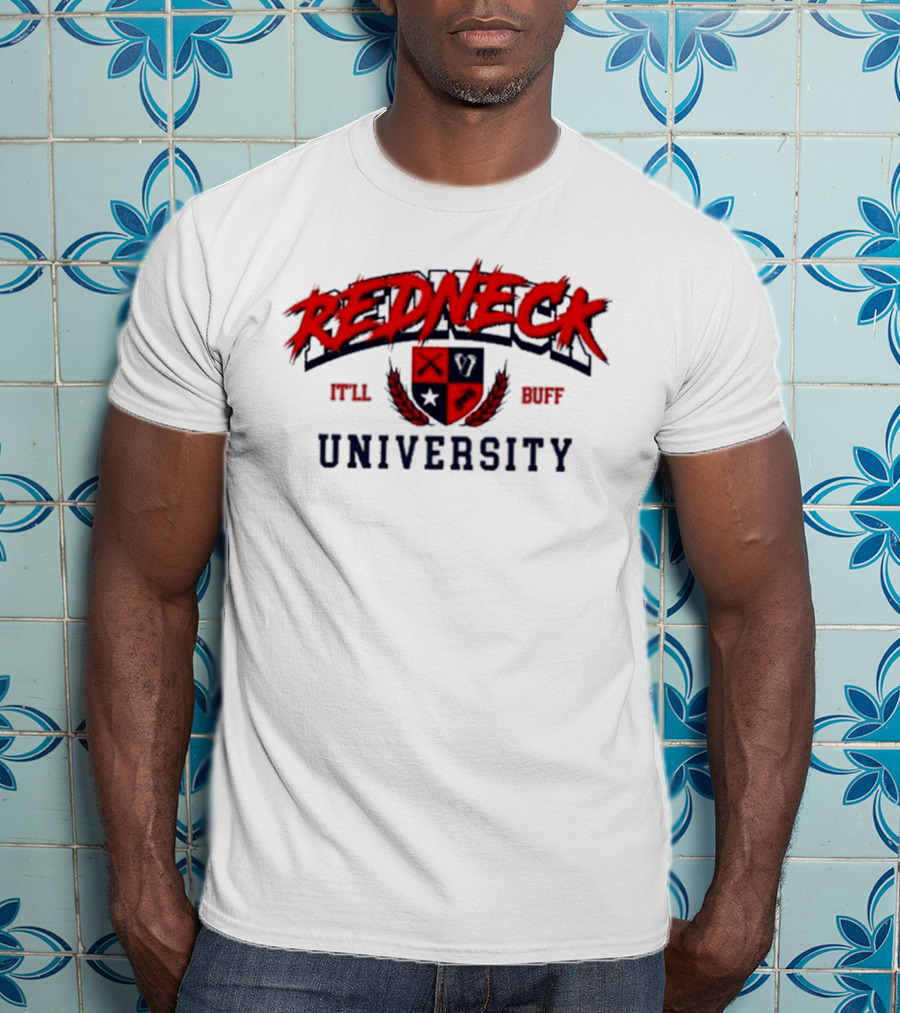 Redneck University It'll Buff Crest T-Shirt