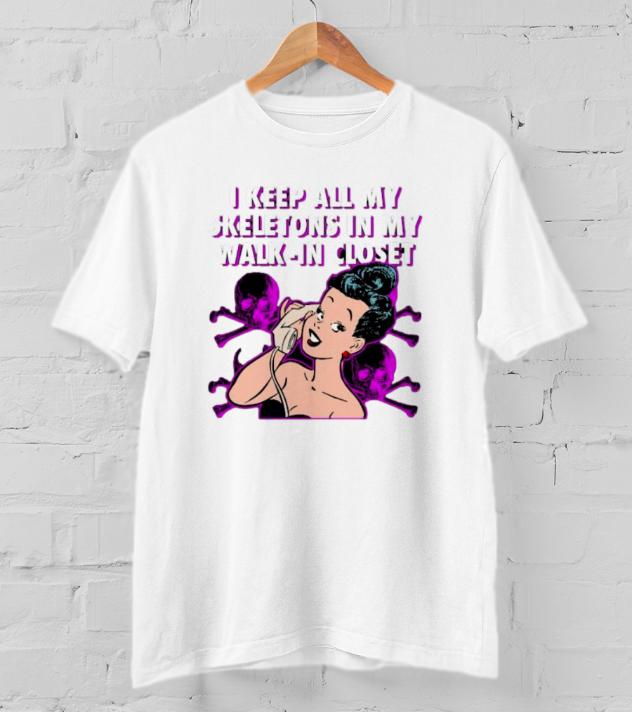 I Keep All My Skeletons In My Walk-in Closet Retro Comic Lady With Skull Crossbones T-Shirt