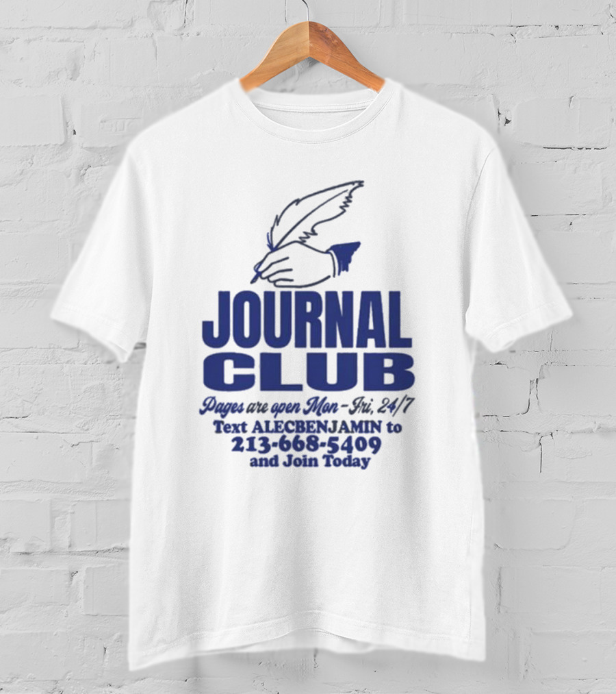 Alec Benjamin Journal Club Pages Are Open 24/7 Text To Join Today T-Shirt