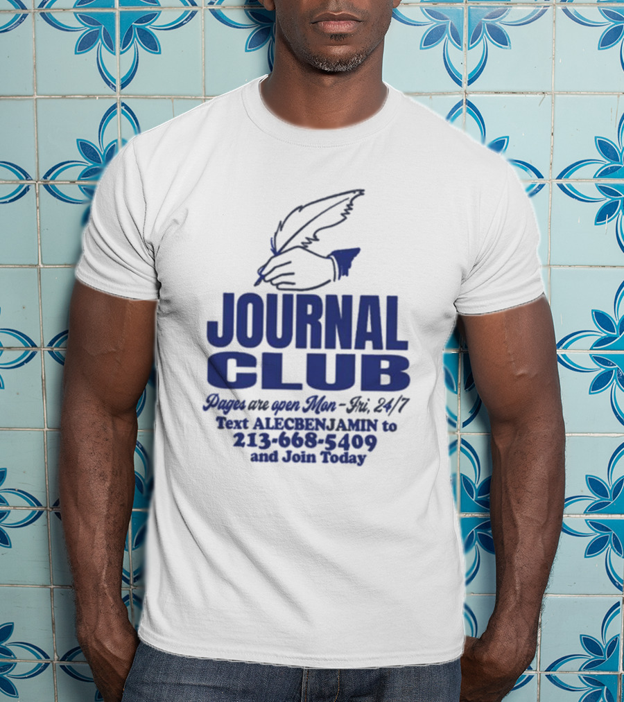 Alec Benjamin Journal Club Pages Are Open 24/7 Text To Join Today T-Shirt